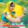 About Mohhabat Mosu Karla Chhori Song